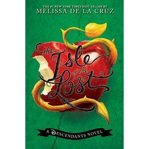 Isle of the Lost, The-A Descendants Novel, Vol. 1: A Descendants Novel -- Meliss